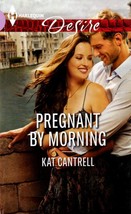 Pregnant by Morning (Harlequin Desire #2278) by Kat Cantrell / 2014 Romance - £0.90 GBP