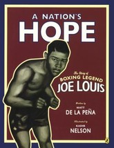 A Nation&#39;s Hope: The Story of Boxing Legend Joe Louis: The Story of Boxing Legen - £7.08 GBP