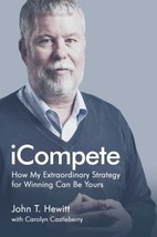 iCompete: How My Extraordinary Strategy for Winning Can Be Yours by John... - £7.28 GBP