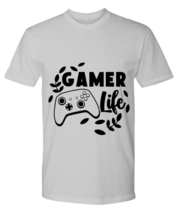 Gamer life , ash Premium Tee. Model 60077  - $29.99