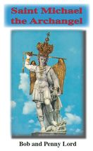 Saint Michael The Archangel Pamphlet/Minibook, by Bob and Penny Lord - $12.54 CAD