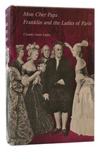 Claude-Anne Lopez MON CHER PAPA Franklin and the Ladies of Paris 1st Edition 3rd - £67.42 GBP