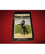 1978 Thunder, The Mighty Stallion of the Hills - by Mike Jahn - paperback