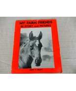 &quot;My Farm Friends in Story &amp; Pictures&quot; 1930&#39;s childrens book by John Y. B... - £7.86 GBP