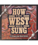 How the West Was Sung by English Brothers CD 2005 Brand New Rare - £23.69 GBP