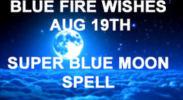AUG 19TH BLUE FIRE WISHES SUPER BLUE MOON HIGH CEREMONY RARE MAGICK Cassia4  image 2