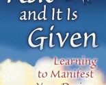 Ask and It Is Given: Learning to Manifest Your Desires [Paperback] Esthe... - $4.90