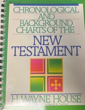Chronological &amp; Background Charts of the New Testament by H. Wayne House... - $24.74