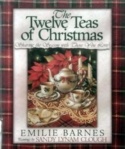 The Twelve Teas of Christmas: Sharing the Season by Emilie Barnes / 1999 HC - £1.78 GBP