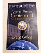Azusa Street Centennial Event Guide,  2006, Softcover - £1.48 GBP