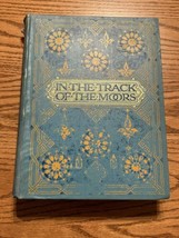 In The Tracks of The Moors~Sketches in Spain and Northern Africa~Fitzgerald~1905 - $74.25