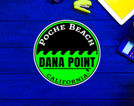 Dana Point California Surfing Poche Beach Surf Sticker 3&quot; - £4.09 GBP