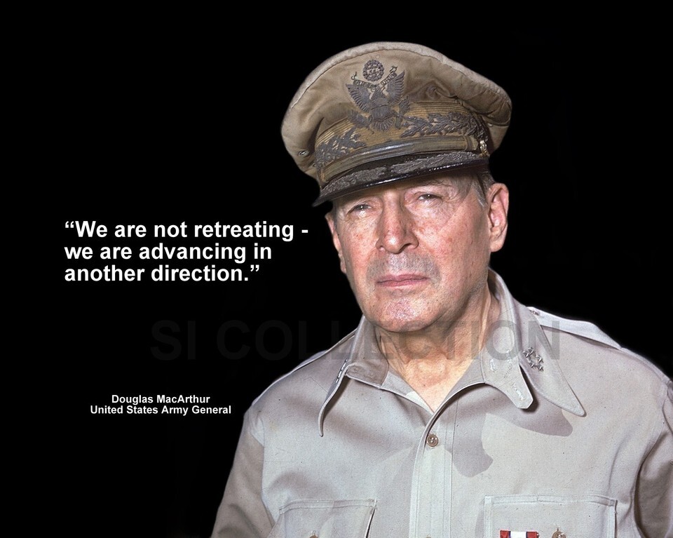 DOUGLAS MACARTHUR &quot;WE ARE NOT RETREATING - WE ARE...&quot; QUOTE PHOTO VARIOU... - $4.84+