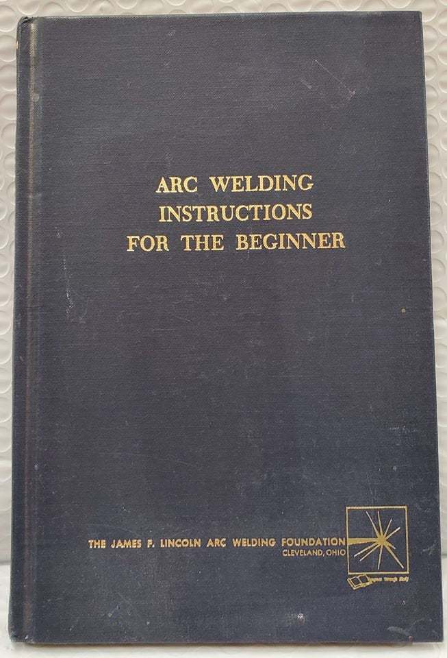 Arc Welding Instructions for the Beginner by H.A .Sosnin - Vintage 60s Book - $18.00