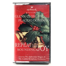 Repeat The Sounding Joy - Glenn Close &amp; Placido Domingo Cassette Tape NE... - $3.55