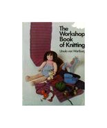 The Workshop Book of Knitting Von Wartburg, Ursula - $454.01 MXN