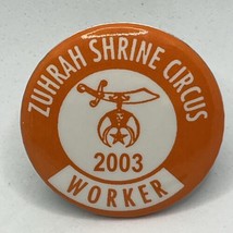 2003 Zuhrah Shrine Circus Worker Masonic Shriner Freemason Pinback Butto... - $5.95