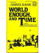 World Enough, and Time by James Kahn - $1.45