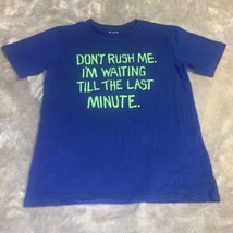 Youth Size XXL 16 The Children&#39;s Place Blue T Shirt Top DON&#39;T RUSH ME WA... - $14.00