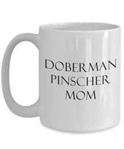 An item in the Pottery & Glass category: Doberman Pinscher Mom v2-15oz Mug