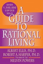 A Guide to Rational Living Albert Ellis; Robert A. Harper and Melvin Powers - £7.74 GBP