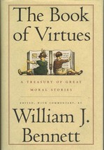 The Book Of Virtues A Treasury Of Great Moral Stories By Bennett, William J. - $14.00