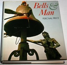 Bells and Man [Hardcover] Price, Percival - $4.79