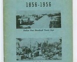 Dallas&#39; First Hundred Years 1856 - 1956 George Santerre - $87.12