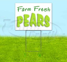 Farm Fresh Pears 18x24 Yard Sign Corrugated Plastic Bandit Lawn Usa Produce - £22.41 GBP+