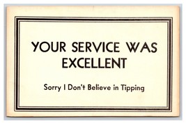 Motto Humor Service Was Excellent I Don&#39;t Believe in Tipping UNP DB Postcard H26 - £3.17 GBP