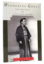 Jonathan Cott WANDERING GHOST The Odyssey of Lafcadio Hearn 1st Edition 1st Prin - £50.99 GBP