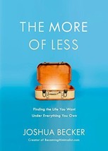 The More of Less: Finding the Life You Want Under Everything You Own - £6.09 GBP