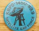 Vintage Pinback Button KBPS 1450 89.9 Radio Satellite Ear Force Public M... - $12.86