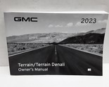 2023 GMC Terrain / Terrain Denali Owners Manual [Paperback] Auto Manuals - $122.49