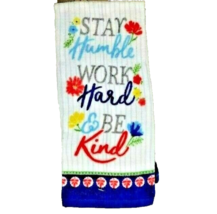 Stay Humble Work Hard Be Kind Kitchen Towels 2pc Floral Terry Cotton Gif... - $12.84