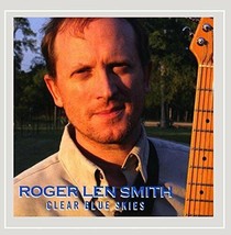 Clear Blue Skies [Audio CD] Roger Len Smith - £10.16 GBP