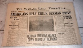 Wabash, IN Daily Times-Star, July 16, 1918 Americans Help Check German D... - £12.37 GBP