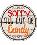 Sorry Out Of Candy Novelty Metal Mini Circle Magnet - $242.75 MXN