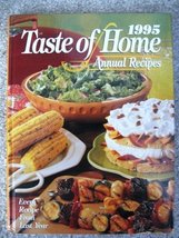 1995 Taste of Home Annual Recipes Schnittka, Julie - $8.90