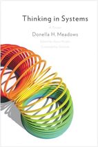 Thinking in Systems: International Bestseller [Paperback] Donella H. Mea... - $14.99
