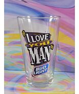Bud Light &quot;I Love You Man&quot; Beer Pint Glass, Vintage 1990s Collectible - $6.99