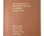 The Evolution of Geographic Thought in America: A Kentucky Root by Blade... - $64.89