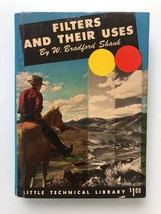 Filters and Their Uses Revised Edition 1948 W. Bradford Shank - $19.79