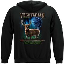 New Vegetarian Sweatshirt Hoodie Hunting Old Indian Saying For Bad Hunter - $49.45+