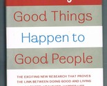 Why Good Things Happen to Good People: The Exciting New Research that Pr... - £2.35 GBP