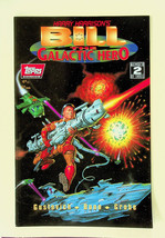 Bill, the Galactic Hero #2 (Aug 1994, Topps) - Near Mint - $4.99