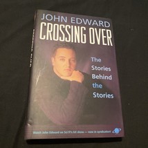 Crossing Over: The Stories Behind the Stories - Hardcover By John Edward - £4.11 GBP