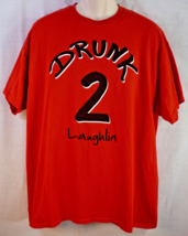 Drunk 2 Novelty T-Shirt Laughlin Nevada Size X-Large - $16.78
