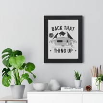 Framed &quot;Back That Thing Up&quot; Canvas - Black And White Camper Trailer Prin... - £48.55 GBP+