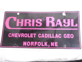 Chris Rayl Chevrolet Cadillac Geo Norfolk, Ne Plastic Dealer License Plate - $13.99